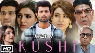 Khushi Full Movie in Hindi Dubbed Review amp Story  Vijay Deverakonda  Samantha Ruth Prabhu [upl. by Lust]