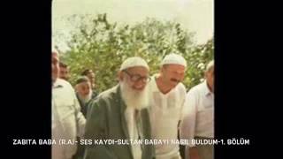 Zabıta Baba rases kaydı Sultan Babayı Nasıl buldum 1 [upl. by Wellington]