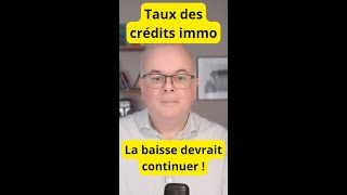 Taux des crédits immo  la baisse va continuer [upl. by Lien]