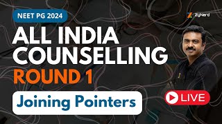 All India Counselling Round 1  Joining Pointers amp Suggestions  NEET PG 2024 [upl. by Sparhawk]