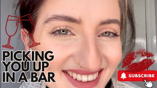 ASMR PRETTY GIRL PICKS YOU UP IN A BAR  TIPSY FLIRTY ROLEPLAY  Arranging A Date [upl. by Acinoev]