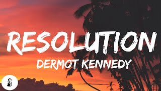 Dermot Kennedy  Resolution Lyrics [upl. by Pyle]