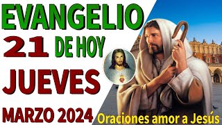 Evangelio de hoy Jueves 21 de Marzo de 2024 [upl. by Hurd]