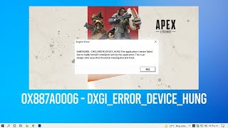 Apex Legends Engine Error 0x887A0006 DXGI ERROR DEVICE HUNG SOLUCION [upl. by Nnyluqcaj240]