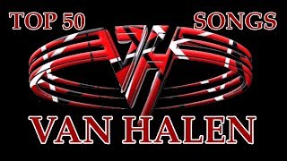 Top 10 Van Halen Songs 50 Songs Greatest Hits David Lee Roth Sammy Hagar [upl. by Portwin]