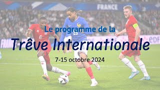 Le programme de la TRÊVE INTERNATIONALE doctobre 2024 [upl. by Dragoon]