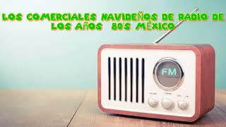 Los Comerciales Navideños De Radio De Los Años 80s México [upl. by Lucille229]