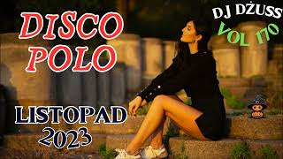 Listopad 2023 🎧Najnowsze Disco Polo 🎧 Składanka disco polo➠VOL 170 by DJ DŻUSS [upl. by Fitz]