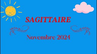 ♐SAGITTAIRE  NOVEMBRE 2024  MOIS MAGIQUE ✨ [upl. by Assilaj700]