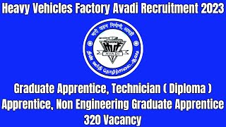 Heavy vehicles factory avadi chennai recruitment 2023  HVF Apprentices Recruitment 2023  aavdi [upl. by Cutlor]