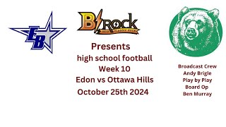 high school football Week 10 Edon vs Ottawa Hills 102524 [upl. by Solhcin]