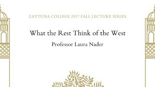 What the Rest Think of the West  Laura Nader [upl. by Riabuz442]