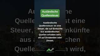 Was ist die Ausländische Quellensteuer  Junger Anleger Börsenlexikon [upl. by Lapham]