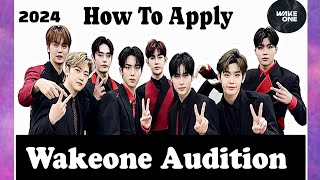 Wakeone Entertainment Audition  Kpop Audition 2024  Kpop Audition Tutorial  Online  Zerobaseone [upl. by Sirronal]