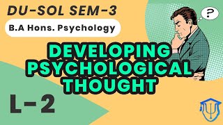 Lecture2 Development of Psychological Thought  DUSOL SEM3  BA Hons Psychology [upl. by Agnes845]