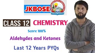 JKBOSE CLASS 12TH Aldehydes and Ketones Last 12 Years PYQs [upl. by Yesnil]