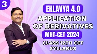 APPLICATION OF DERIVATIVES LEC 3 CLASS 12 EKLAVYA 40 for MHTCET 2024  mhtcet2024  Dinesh Sir [upl. by Acirem]