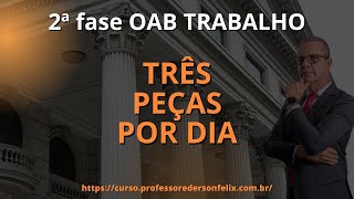 2 fase oab Trabalho  Treine três peças por dia [upl. by Llimaj]