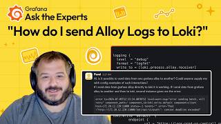 How to Send Grafana Alloy Logs to Grafana Loki  Ask the Experts  Grafana [upl. by Sparke]