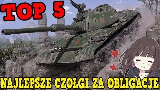 TOP 5 NAJLEPSZYCH CZOŁGÓW ZA OBLIGACJE [upl. by Anigger]