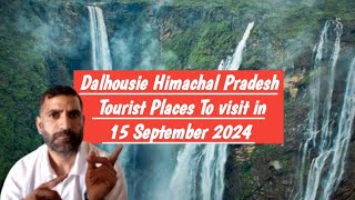 Dalhousie Himachal Pradesh Tourist Places To visit in September 2024  Places To visit in Dalhousie [upl. by Orelie]