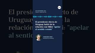 Yamandú Orsi habló de la relación con Milei “Tiene que ser muy buena no tenemos otra chance” [upl. by Alemrac121]