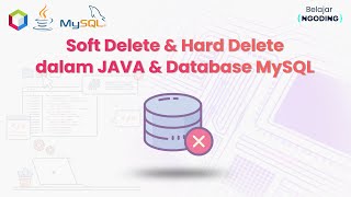 Penggunaan Soft Delete dan Hard Delete dalam JAVA Swing dan Database MySQL [upl. by Ojibbob]