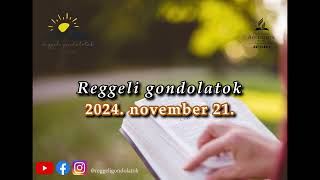 Reggeli Gondolatok  2024 november 21 [upl. by Evelina]