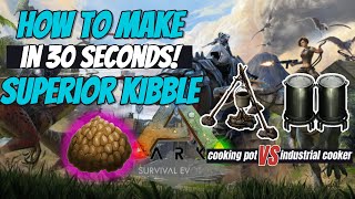 How to make SUPERIOR KIBBLE in ARK Survival Evolved 30 seconds tutorial [upl. by Brainard765]