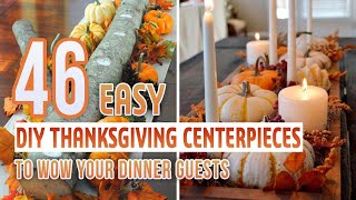 46 Easy DIY Thanksgiving Centerpieces To Wow Your Dinner Guests [upl. by Noiztneb]