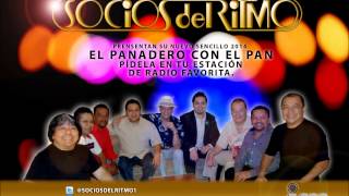 Los Socios Del Ritmo  El Panadero Con El Pan Nuevo sencillo 2014 [upl. by Edahc580]