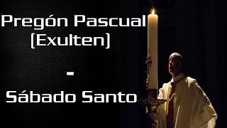 Exulten  Pregón Pascual  Sábado Santo [upl. by Lucretia57]