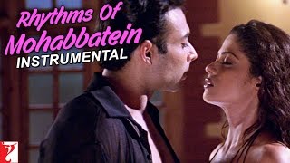 Rhythms Of Mohabbatein Instrumental  Song  Mohabbatein [upl. by Doowyah]