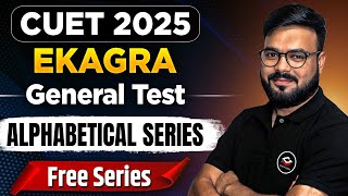 CUET 2025 General Test  Reasoning  Alphabetical Series  Ekagra CUET Free Series [upl. by Melisa]