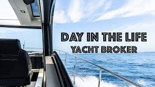 Day In The Life  Yacht Broker 2019 [upl. by Watters986]