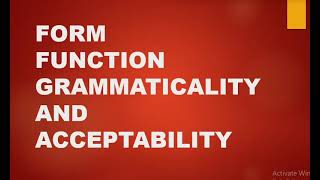 Form Function Grammaticality and Acceptability [upl. by Miharba]