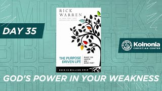 Gods Power in Your Weakness Day 35  From The Purpose Driven Life Rick Warren [upl. by Ellegna]