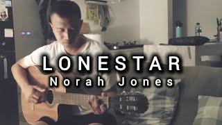 Lonestar  Norah Jones Acoustic Cover [upl. by Shere]