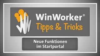 WinWorker Tipps amp Tricks E17 Neue Funktionen im Startportal [upl. by Tigirb]