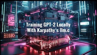 Training GPT2 Locally on CPU in Pure C With Karpathys llmc [upl. by Ssilb]