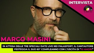 Marco Masini presenta il nuovo album quot10 Amoriquot Lintervista [upl. by Latsyrc]