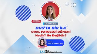 DUSTA BİR İLK ORAL PATOLOJİ DÖNEMİ NEDİR NE DEĞİLDİR [upl. by Dyanne]