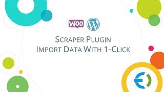 WordPress and WooCommerce Scraper Plugin Import Data with 1Click [upl. by Annaiviv]