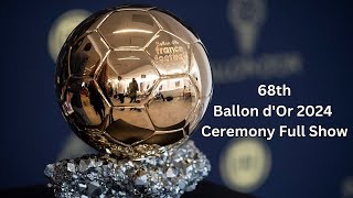 Ballon dOr 2024 Award LIVE 🔴  68th Ballon dOr 2024 Full Ceremony [upl. by Trebron]