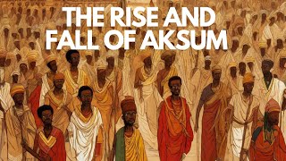 Unveiling Abyssinia The Rise and Fall of Aksum [upl. by Sybyl]