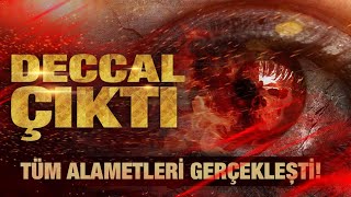 Deccal Çıktı Tek tek ortaya çıkınca tüm dünya ürperdi Deccalın alametleri SON DECCAL [upl. by Eigroeg196]