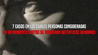 7 Personas quotSantasquot Que Se Volvieron DEMONIOS [upl. by Rosemary]