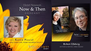 Henri Nouwen Now amp Then Podcast  Robert Ellsberg quotDearest Sister Wendyquot [upl. by Aniratak]