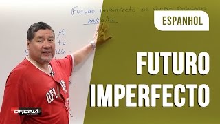 Espanhol  Conjugar Verbos no Futuro Imperfecto [upl. by Riorsson]