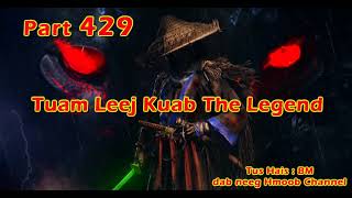 Tuam Leej Kuab The Hmong Shaman Warrior  Part 429  1832024 [upl. by Vandervelde]